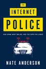 The Internet Police How Crime Went Online and the Cops Followed