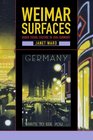 Weimar Surfaces Urban Visual Culture in 1920s Germany
