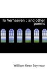To Verhaeren  and other poems