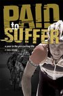 Paid to Suffer A Year in the Pro Cycling Life