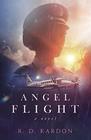 Angel Flight: A Novel (Flygirl Trilogy, Bk 2)