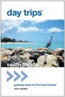Day Trips South Florida Getaway Ideas for the Local Traveler