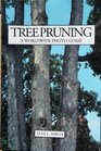 Tree Pruning A Worldwide Photo Guide