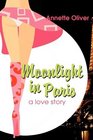 Moonlight in Paris A Love Story