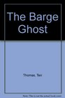 The Barge Ghost