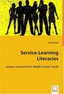 ServiceLearning Literacies Lessons Learned from Middle School Youth