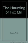 The Haunting of Fox Mill