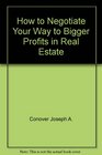 How to negotiate your way to bigger profits in real estate