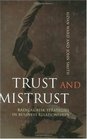 Trust and Mistrust Radical Risk Strategies in Business Relationships