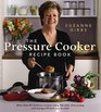 The Pressure Cooker Recipe Book: More Than 80 Different Recipies Using this Safe, Time-saving, and Energy-efficen