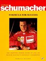 Michael Schumacher: Formula for Success : The Gripping Inside Story of One of Motor Racing's Greatest Champions