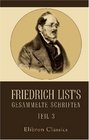 Friedrich List's gesammelte Schriften Teil 3