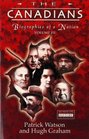 The Canadians Volume III Biographies of a Nation
