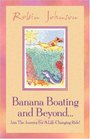 Banana Boating and Beyond
