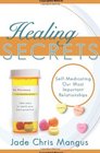Healing Secrets Selfmedicating Our Most Important Relationships