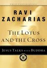 The Lotus and the Cross Jesus Talks with Buddha