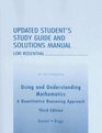Updated Student's Study Guide and Solutions Manual to accompany Using and Understanding Mathematics A Quantitative Reasoning Approach