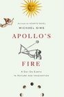 Apollo\'s Fire: A Day on Earth in Nature and Imagination