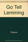Go Tell Lemming