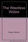 The Weedless Widow