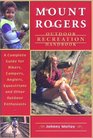 Mount Rogers Outdoor Recreation Handbook A Complete Guide for Hikers Campers Equestrians and Other Outdoor Enthusiasts