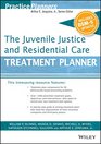 The Juvenile Justice and Residential Care Treatment Planner with DSM 5 Updates