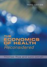 The Economics of Health Reconsidered Third Edition