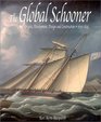 The Global Schooner Origins Development Design and Construction 16951850