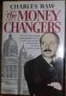 The Moneychangers How the Vatican Bank Enabled Roberto Calvi to Steal 250 Million for the Heads of the P2 Masonic Lodge