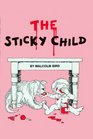 The sticky child