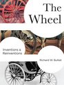 The Wheel Inventions and Reinventions