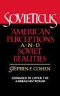 Sovieticus American Perceptions and Soviet Realities  Expanded to Cover the Gorbachev Period