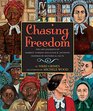 Chasing Freedom The Life Journeys of Harriet Tubman and Susan B Anthony Inspired by Historical Facts