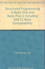 Structured programming in BasicPlus and BasicPlus2 including VAX11 Basic compatability