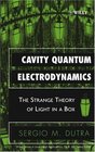 Cavity Quantum Electrodynamics The Strange Theory of Light in a Box