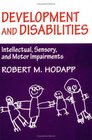 Development and Disabilities  Intellectual Sensory and Motor Impairments