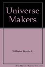 Universe Makers