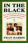 IN THE BLACK  THE AFRICANAMERICAN PARENT'S GUIDE TO RAISING FINANCIALLY RESPONSIBLE CHILDREN