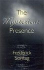 The Mysterious Presence