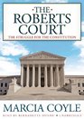 The Roberts Court The Struggle for the Constitution