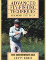 Advanced FlyFishing Techniques Second Edition