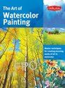 The Art of Watercolor Painting Master Techniques for Creating Stunning Works of Art in Watercolor