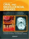 Oral and Maxillofacial Diseases An Illustrated Guide to Diagnosis and Management of Diseases of the Oral Mucosa Gingivae Teeth Salivary Glands Bones and Joints