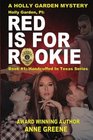 Holly Garden PI Red Is for Rookie Book 1 in Handcuffed in Texas Series