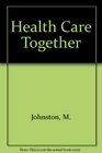 Health Care Together