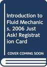 Introduction to Fluid Mechanics 2006 JustAsk Registration Card