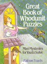Great Book Of Whodunit Puzzles MiniMysteries For You To Solve