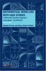 Mathematical Modelling with Case Studies A Differential Equations Approach using Maple and MATLAB Second Edition