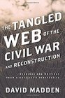 The Tangled Web of the Civil War and Reconstruction Readings and Writings from a Novelist's Perspective