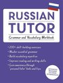 Russian Tutor Grammar and Vocabulary Workbook  Advanced beginner to upper intermediate course
